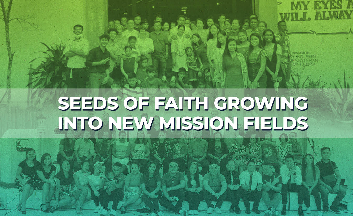 Seeds of faith growing  into new mission fields