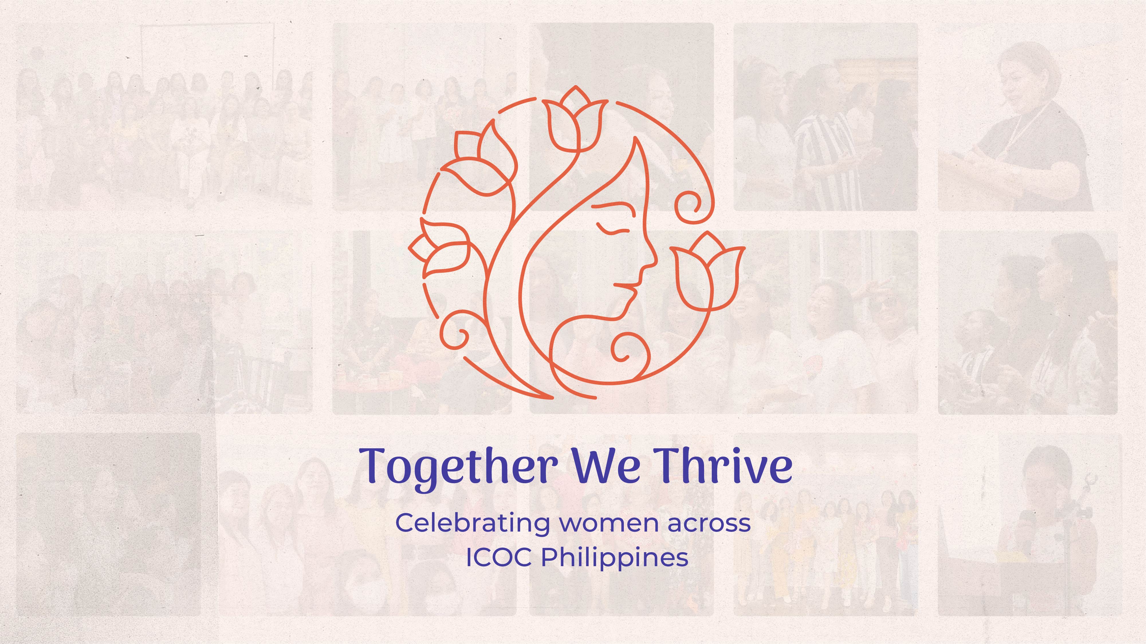Together We Thrive: Celebrating women across ICOC Philippines
